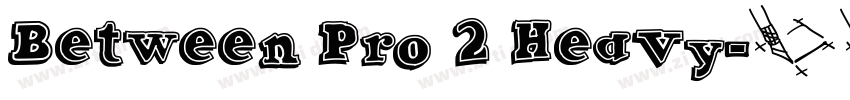 Between Pro 2 Heavy字体转换 Between Pro 2 Heavy字体转换